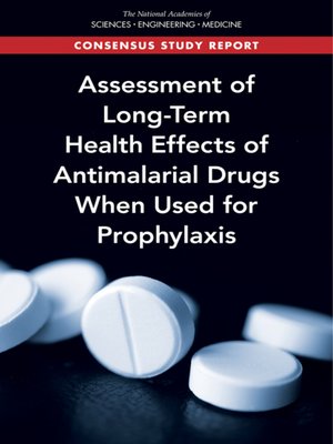 cover image of Assessment of Long-Term Health Effects of Antimalarial Drugs When Used for Prophylaxis